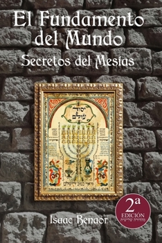 Paperback El Fundamento del Mundo: Secretos del Mesías [Spanish] Book