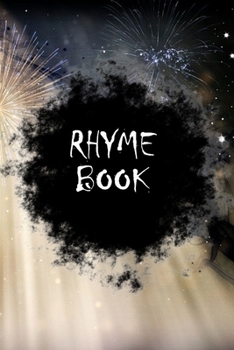 Paperback Rhyme Book Notebook Journal: Lined Notebook / Journal Gift, 100 Pages, 6x9, Soft Cover, Matte Finish Inspirational Quotes Journal, Notebook, Diary, Book