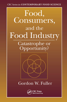 Paperback Food, Consumers, and the Food Industry: Catastrophe or Opportunity? Book