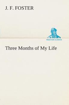 Paperback Three Months of My Life Book