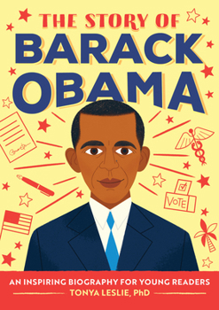 Paperback The Story of Barack Obama: An Inspiring Biography for Young Readers Book