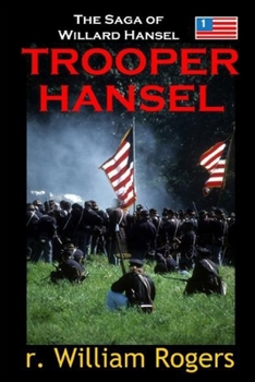 Trooper Hansel - Book #1 of the Saga of Willard Hansel