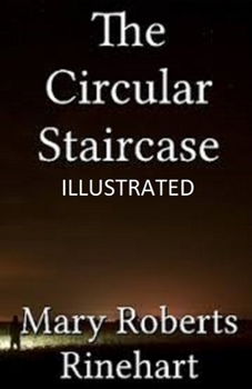 Paperback The Circular Staircase Illustrated Book