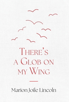 Hardcover There's a Glob on My Wing Book