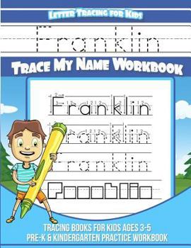 Paperback Franklin Letter Tracing for Kids Trace my Name Workbook: Tracing Books for Kids ages 3 - 5 Pre-K & Kindergarten Practice Workbook Book