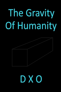 Paperback The Gravity Of Humanity Book