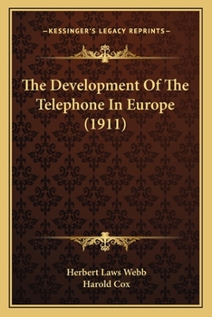 Paperback The Development Of The Telephone In Europe (1911) Book