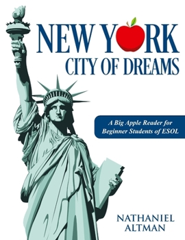 Paperback New York: City of Dreams: A Big Apple Reader for Beginner Students of ESOL Book