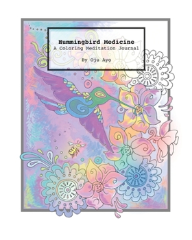 Paperback Hummingbird Medicine: A Coloring Meditation Journal Book