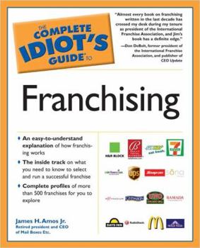 Paperback The Complete Idiot's Guide to Franchising Book