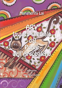 Paperback Ary, inviato speciale dal Ponte dell'Arcobaleno [Italian] Book