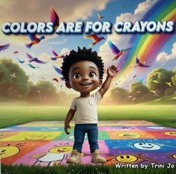 Paperback Colors Are for Crayons Book