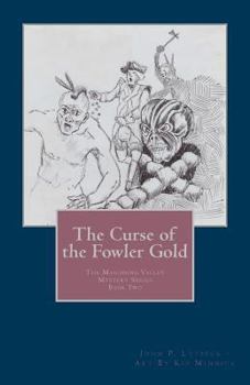 The Curse of the Fowler Gold - Book #2 of the Mahoning Valley Mystery Series