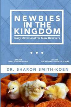 Paperback Newbies In The Kingdom: Daily Devotional For New Believers Book