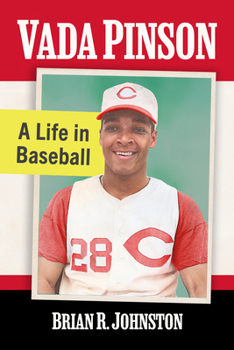 Paperback Vada Pinson: A Life in Baseball Book