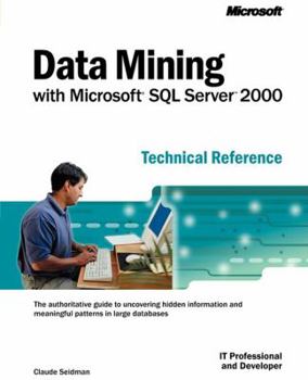 Hardcover Data Mining with Microsoft® SQL Server™ 2000 Technical Reference (IT Professional) Book
