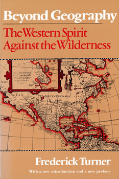 Paperback Beyond Geography: The Western Spirit Against the Wilderness Book