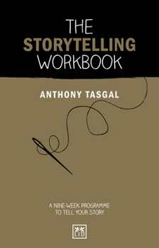 Paperback The Storytelling Workbook: A Nine-Week Programme to Tell Your Story Book