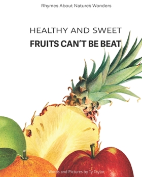 Paperback Healthy And Sweet: Fruits Can't Be Beat Book