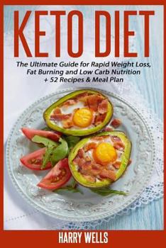 Paperback Keto Diet: The Ultimate Guide for Rapid Weight Loss, Fat Burning and Low Carb Nutrition + 52 Recipes & Meal Plan Book