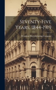 Hardcover Seventy-five Years, 1844-1919 Book