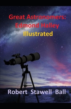 Paperback Great Astronomers: Edmond Halley Illustrated Book