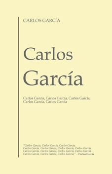 Paperback Carlos García: Carlos García, Carlos García, Carlos García, Carlos García, Carlos García [Spanish] Book