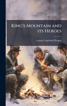 Hardcover King's Mountain and its Heroes Book