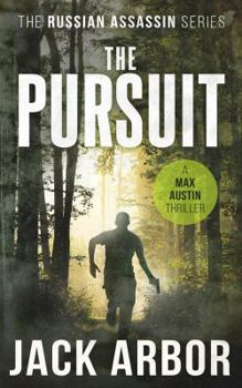 The Pursuit - Book #2 of the Max Austin