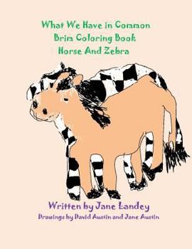 Paperback Horse and Zebra: What We Have in Common Brim Coloring Book