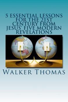 Paperback 5 Essential Lessons for the 21st Century from JESUS' FIVE MODERN REVELATIONS Book