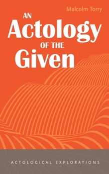 Paperback An Actology of the Given Book