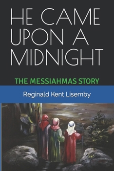 Paperback He Came Upon a Midnight: The Messiahmas Story Book