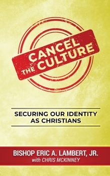Paperback Cancel the Culture: Securing Our Identity as Christians Book