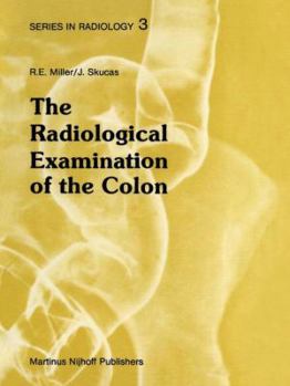 Paperback The Radiological Examination of the Colon: Practical Diagnosis Book