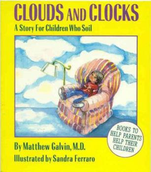 Hardcover Clouds and Clocks: A Story for Children Who Soil Book