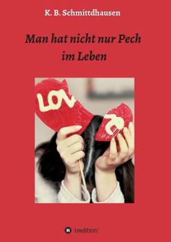 Paperback Man hat nicht nur Pech im Leben [German] Book