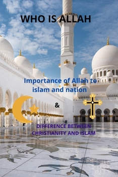 Paperback who is Allah: Difference between Christianity and islam Book