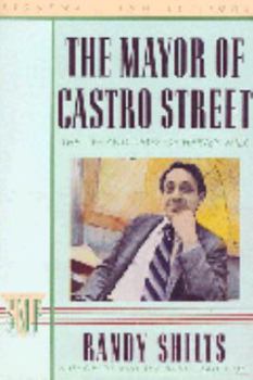 Paperback The Mayor of Castro Street: The Life and Times of Harvey Milk Book