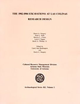 The 1982-1984 Excavations at Las Colinas: The Mound 8 Precinct - Book  of the Arizona State Museum Archaeological Series