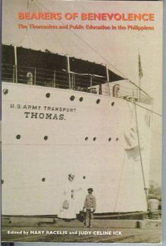 Bearers of Benevolence: The Thomasites and Public Education in the Philippines