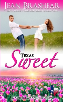 Paperback Texas Sweet: A Sweetgrass Springs Story Book