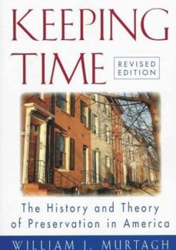 Paperback Keeping Time: The History and Theory of Preservation in America Book
