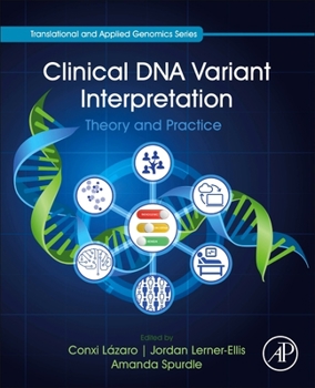 Paperback Clinical DNA Variant Interpretation: Theory and Practice Book