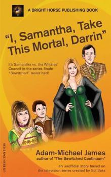 Paperback I, Samantha, Take This Mortal, Darrin Book