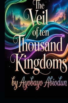 Paperback The Veil of Ten Thousand Kingdoms Book
