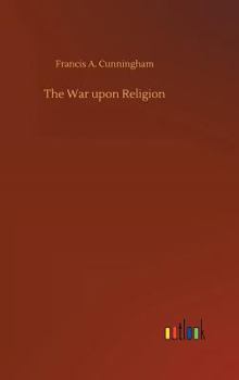 Hardcover The War upon Religion Book