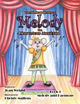 Paperback The Musical Stories of Melody the Marvelous Musician: Book 1 Melody and Harmony Book