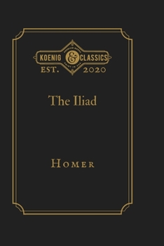 The Iliad: Koenig Premium Classics