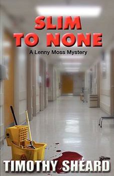 Slim To None - Book #4 of the Lenny Mossy